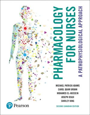 Pharmacology for Nurses: A Pathophysiological Approach 2nd Canadian Edition Adams