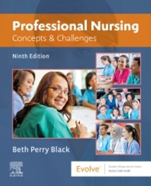 Professional Nursing Concepts & Challenges 9th Edition Black