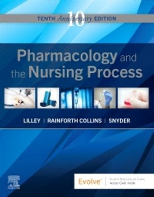 Pharmacology and the Nursing Process 10th Edition Lilley