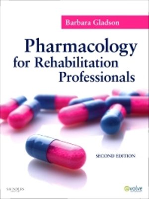 Pharmacology for Rehabilitation Professionals 2nd Edition Gladson