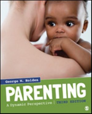 Parenting A Dynamic Perspective 3rd Edition Holden