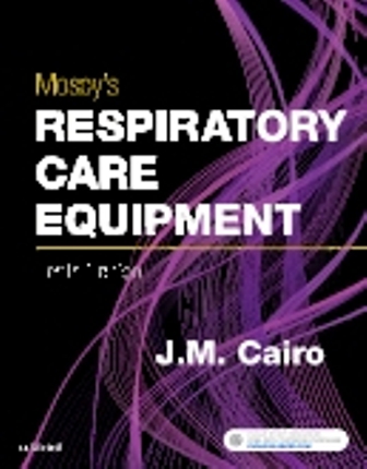 Mosby's Respiratory Care Equipment 10th Edition Cairo