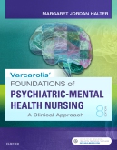 Varcarolis' Foundations of Psychiatric-Mental Health Nursing 8th Edition Halter