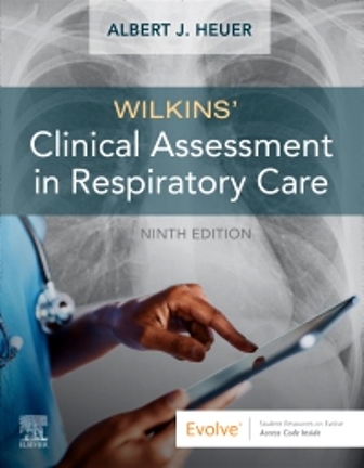 Wilkins' Clinical Assessment in Respiratory Care 9th Edition Heuer