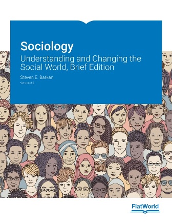 Sociology: Understanding and Changing the Social World Brief Edition Version 3.0 Barkan