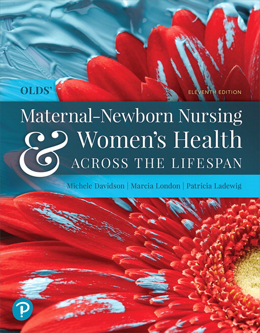 Olds’ Maternal-Newborn Nursing & Women’s Health Across the Lifespan 11th Edition Davidson