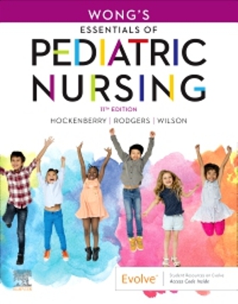 Wong’s Essentials of Pediatric Nursing 11th Edition Hockenberry