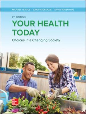 Your Health Today: Choices in a Changing Society 7th Edition Teague