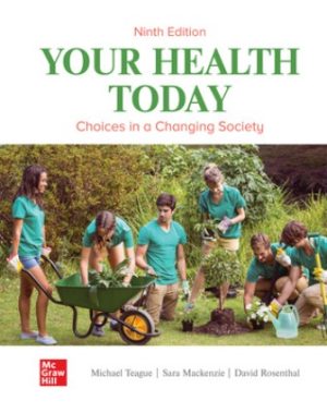 Your Health Today: Choices in a Changing Society 9th Edition Teague