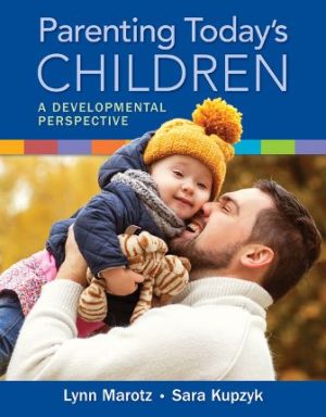 Parenting Today's Children: A Developmental Perspective 1st Edition Marotz